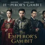 Promotional artwork for The Emperor's Gambit, showing lead actors in dramatic poses, reflecting the show's intense storyline and historical setting.